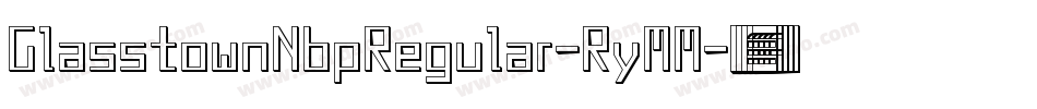 GlasstownNbpRegular-RyMM字体转换