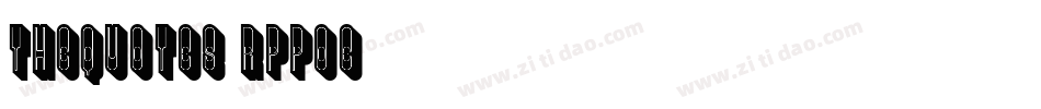 TheQuotes-RppOe字体转换 TheQuotes-RppOe字体转换