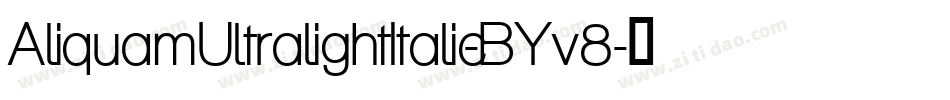 AliquamUltralightItalic-BYv8字体转换