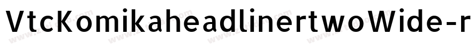 VtcKomikaheadlinertwoWide-r83K字体转换
