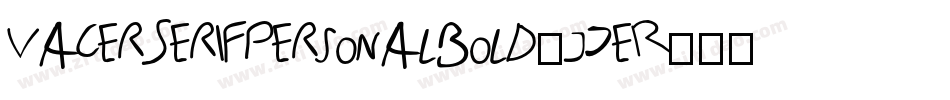 VacerSerifPersonalBold-jJeR字体转换