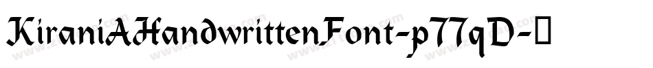 KiraniAHandwrittenFont-p77qD字体转换