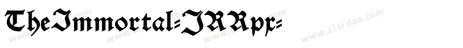 TheImmortal-JRRpx字体转换 TheImmortal-JRRpx字体转换