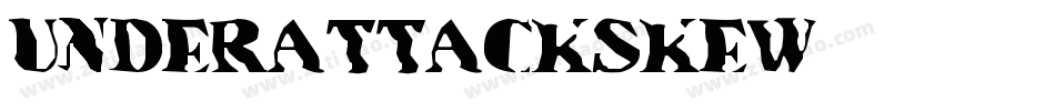 UNDERATTACKSKEW字体转换