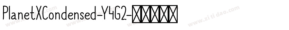 PlanetXCondensed-Y4G2字体转换