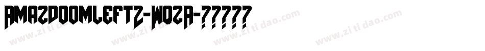 Amazdoomleft2-WqzA字体转换