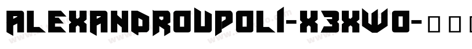 Alexandroupoli-X3XWo字体转换