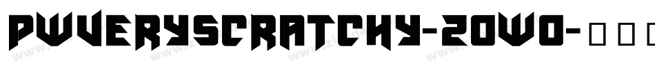 Pwveryscratchy-20wo字体转换