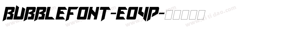 Bubblefont-eo4p字体转换