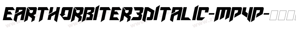 EarthOrbiter3DItalic-MP4P字体转换