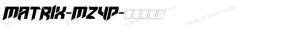Matrix-MZ4P字体转换