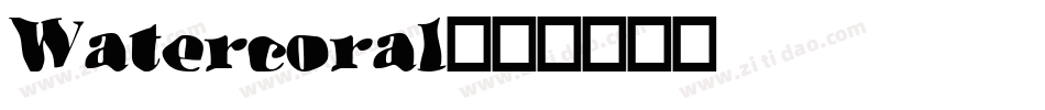 Watercoral字体转换