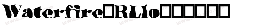 Waterfire-RLlo字体转换