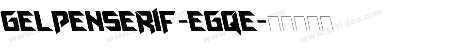 Gelpenserif-eGqe字体转换