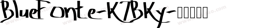BlueFonte-K7BKy字体转换