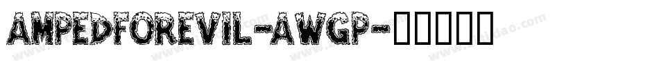 AmpedForEvil-Awgp字体转换