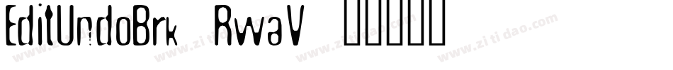 EditUndoBrk-RwaV字体转换