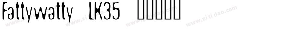 Fattywatty-LK35字体转换