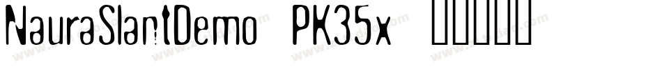 NauraSlantDemo-PK35x字体转换