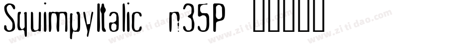 SquimpyItalic-n35P字体转换