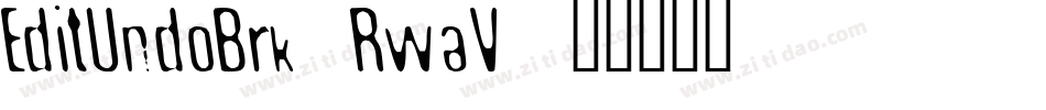 EditUndoBrk-RwaV字体转换