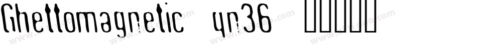 Ghettomagnetic-qn36字体转换