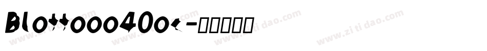 Blottooo40oz字体转换
