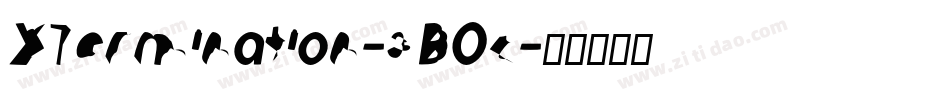 XTermination-3BOz字体转换