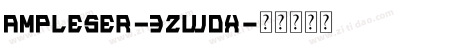 Ampleser-3zwoX字体转换