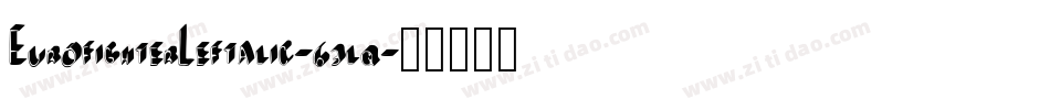 EurofighterLeftalic-63lq字体转换