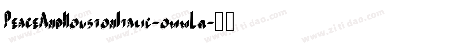 PeaceAndHoustonItalic-owwLq字体转换 PeaceAndHoustonItalic-owwLq字体转换
