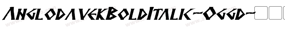 AnglodavekBoldItalic-Oggd字体转换