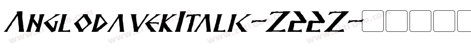 AnglodavekItalic-Z22Z字体转换
