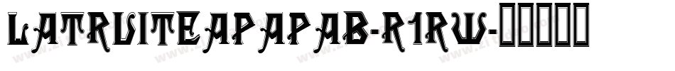 LatruiteapapaB-R1RW字体转换