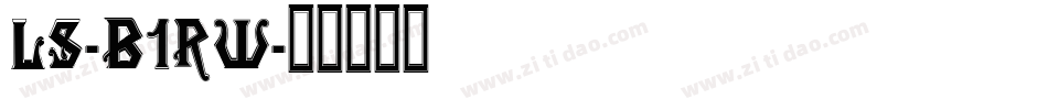 Ls-B1rw字体转换