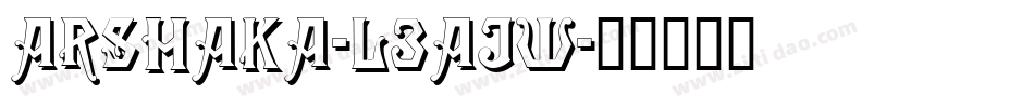 Arshaka-L3AJW字体转换