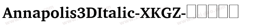 Annapolis3DItalic-XKGZ字体转换