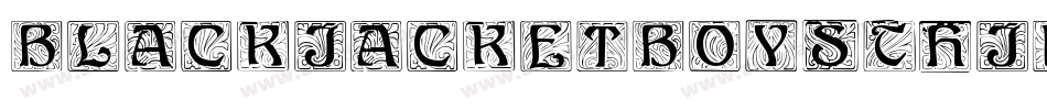 BlackjacketboysThinitalic-xqVm字体转换 BlackjacketboysThinitalic-xqVm字体转换
