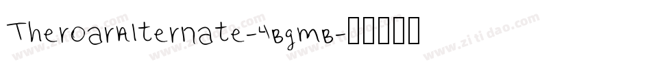 TheroarAlternate-4BgmB字体转换