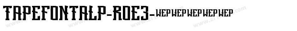 Tapefontalp-R0e3字体转换