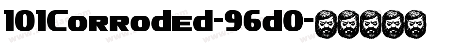 101Corroded-96d0字体转换