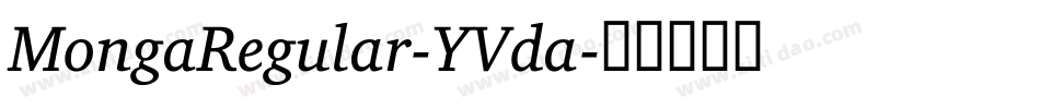 MongaRegular-YVda字体转换