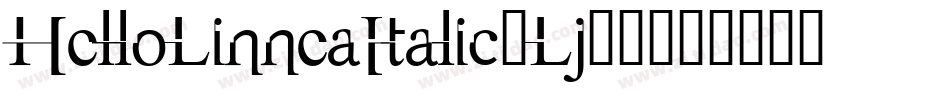 HelloLinneaItalic-Lj73字体转换