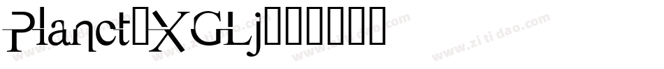 Planet-XGLj字体转换