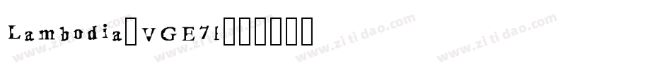 Lambodia-VGE7l字体转换 Lambodia-VGE7l字体转换