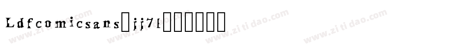 Ldfcomicsans-jj7l字体转换