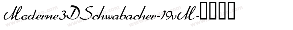 Moderne3DSchwabacher-19vM字体转换