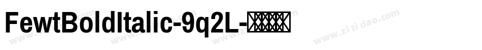 FewtBoldItalic-9q2L字体转换