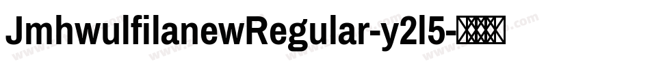 JmhwulfilanewRegular-y2l5字体转换