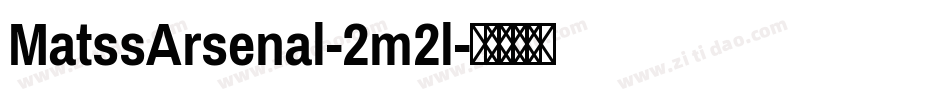 MatssArsenal-2m2l字体转换